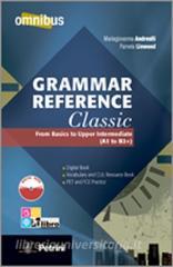 Grammar reference classic. From basics to upper intermediate. Per le Scuole superiori. Con espansione online.pdf