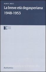 La breve età degasperiana 1948-1953.pdf