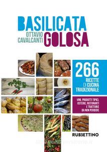 Basilicata golosa. 266 ricette di cucina tradizionale.pdf