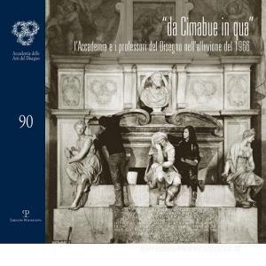 Da Cimabue in qua. LAccademia e i professori del disegno nellallusione del 1966.pdf