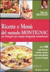 Ricette e menù del metodo Montignac per dimagrire per sempre mangiando normalmente.pdf