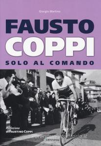 Fausto Coppi. Solo al comando.pdf