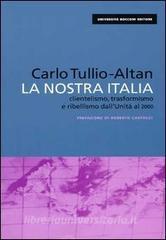 La nostra Italia. Clientelismo, trasformismo e ribellismo dallunità al 2000.pdf