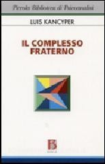 Il complesso fraterno. Studio psicoanalitico.pdf