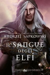 Il sangue degli elfi. The witcher vol.3.pdf