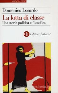 La lotta di classe. Una storia politica e filosofica.pdf