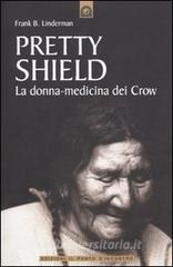 Pretty Shield. La donna-medicina dei Crow.pdf