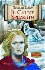 Il calice spezzato. Il ciclo dellanno mille vol.4.pdf
