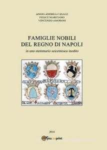 Famiglie nobili del Regno di Napoli. In uno stemmario seicentesco inedito.pdf