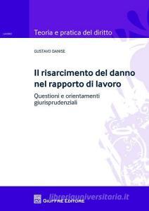 Il risarcimento del danno nel rapporto di lavoro. Questioni e orientamenti giurisprudenziale.pdf