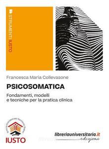 Ebook Psicosomatica di Francesca Maria Collevasone edito da libreriauniversitaria.it Edizioni