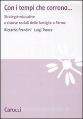 Con i tempi che corrono... Strategie educative e risorse sociali dellefamiglie a Parma.pdf