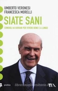 Siate sani. Consigli ai giovani per vivere bene e a lungo.pdf