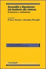 Sessualità e dipendenze: dal desiderio alla violenza. Evoluzione e trattamento.pdf