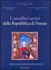 I cancellieri aretini della Repubblica di Firenze.pdf