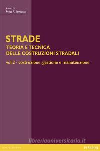 Ebook STRADE – vol. 2 Costruzione, gestione e manutenzione di Santagata Felice edito da Bruno Mondadori