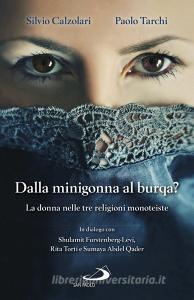 Ebook Dalla minigonna al burqa? di Tarchi Paolo, Calzolari Silvio edito da San Paolo Edizioni