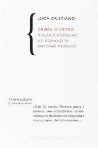 Crema di vetro. Metodo e stile nella prosa di Antonio Moresco.pdf