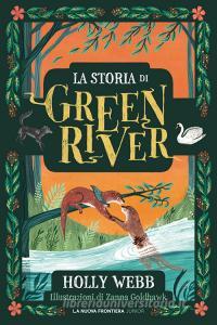 Ebook La storia di Greenriver di Webb Holly edito da La Nuova Frontiera Junior