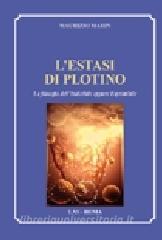 L estasi di Plotino. La filosofia dellindicibile eppure esprimibile.pdf