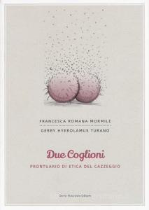 Due coglioni. Prontuario di etica del cazzeggio.pdf