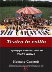 Teatro in esilio. La pedagogia teatrale nel lavoro del Teatro Nucleo.pdf