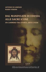 Dal Mandylion di Edessa alle sacre icone. Un cammino tra storia, arte e fede.pdf