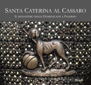 Santa Caterina al Cassaro. Il monastero delle domenicane a Palermo. Ediz. illustrata.pdf