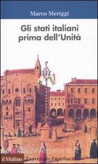 Gli Stati italiani prima dellunità. Una storia istituzionale.pdf