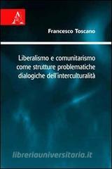 Liberalismo e comunitarismo come strutture problematiche dialogiche dellinterculturalità.pdf