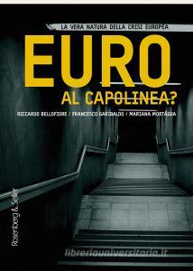 Ebook Euro al capolinea? di Bellofiore Riccardo, Garibaldo Francesco, Mortágua Mariana edito da Rosenberg & Sellier