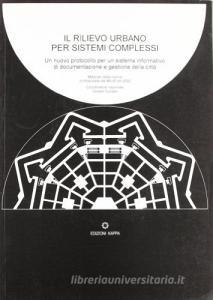 Il rilievo urbano per sistemi complessi. Con CD-ROM.pdf
