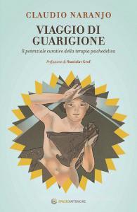 Ebook Viaggio di guarigione di Naranjo Claudio edito da Spazio Interiore