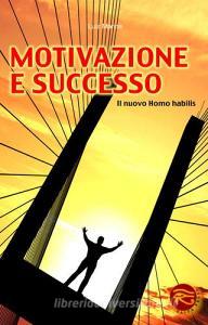 Motivazione e successo. Il nuovo homo habilis.pdf