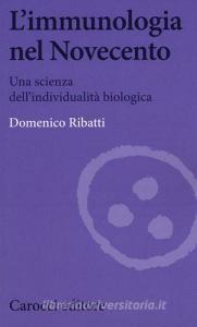 L immunologia nel Novecento. Una scienza dellindividualità biologica.pdf
