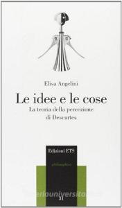 Le idee e le cose. La teoria della percezione di Descartes.pdf
