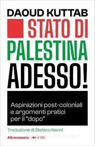 Ebook Stato di Palestina adesso! di Daoud Kuttab edito da Altreconomia