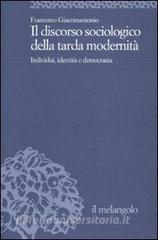 Il discorso sociologico della tarda modernità. Individui, identità, democrazia.pdf