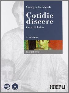 Cotidie discere. Corso di latino. Eserciziario. Con espansione online. Per i Licei e gli Ist. magistrali. Con CD-ROM vol.1.pdf