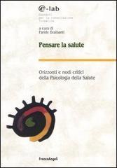 Pensare la salute. Orizzonti e nodi critici della psicologia della salute.pdf