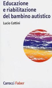 Educazione e riabilitazione del bambino autistico.pdf