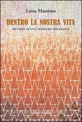 Dentro la nostra vita. Ricordi di una pediatra oncologa.pdf