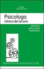 Psicologo clinico del lavoro. Contesti applicativi emergenti.pdf