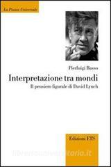 Interpretazione tra mondi. Il pensiero figurale di David Lynch.pdf