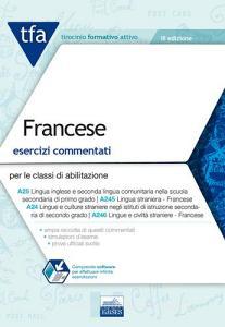 TFA. Francese. Esercizi commentati per le classi di abilitazione A25, A245, A24, A246. Con software di simulazione.pdf