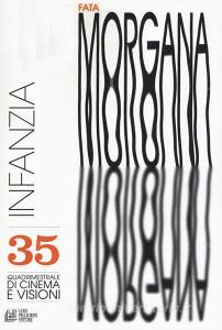 Fata Morgana. Quadrimestrale di cinema e visioni vol.35.pdf