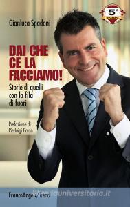 Dai che ce la facciamo! Storie di quelli con la fila di fuori.pdf
