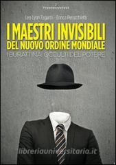 I maestri invisibili del nuovo ordine mondiale. I burattinai occulti del potere.pdf