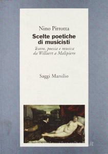 Scelte poetiche di musicisti. Teatro, poesia e musica da Willaert a Malipiero.pdf