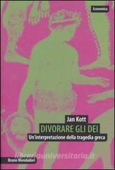 Divorare gli dei. Uninterpretazione della tragedia greca.pdf